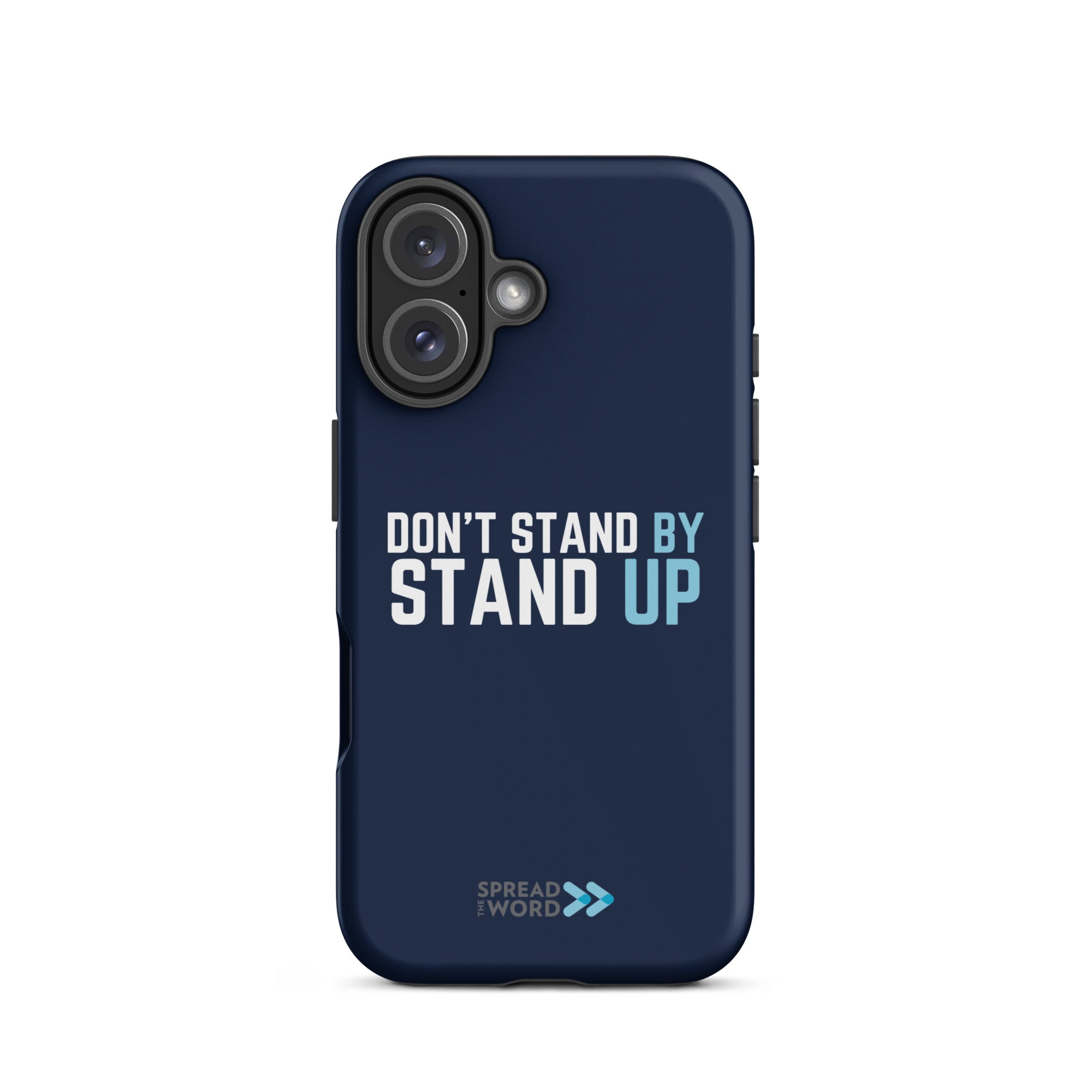 Spread the Word “Don’t Stand By, Stand Up” Tough iPhone Case (Global)