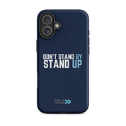 Spread the Word “Don’t Stand By, Stand Up” Tough iPhone Case (Global)