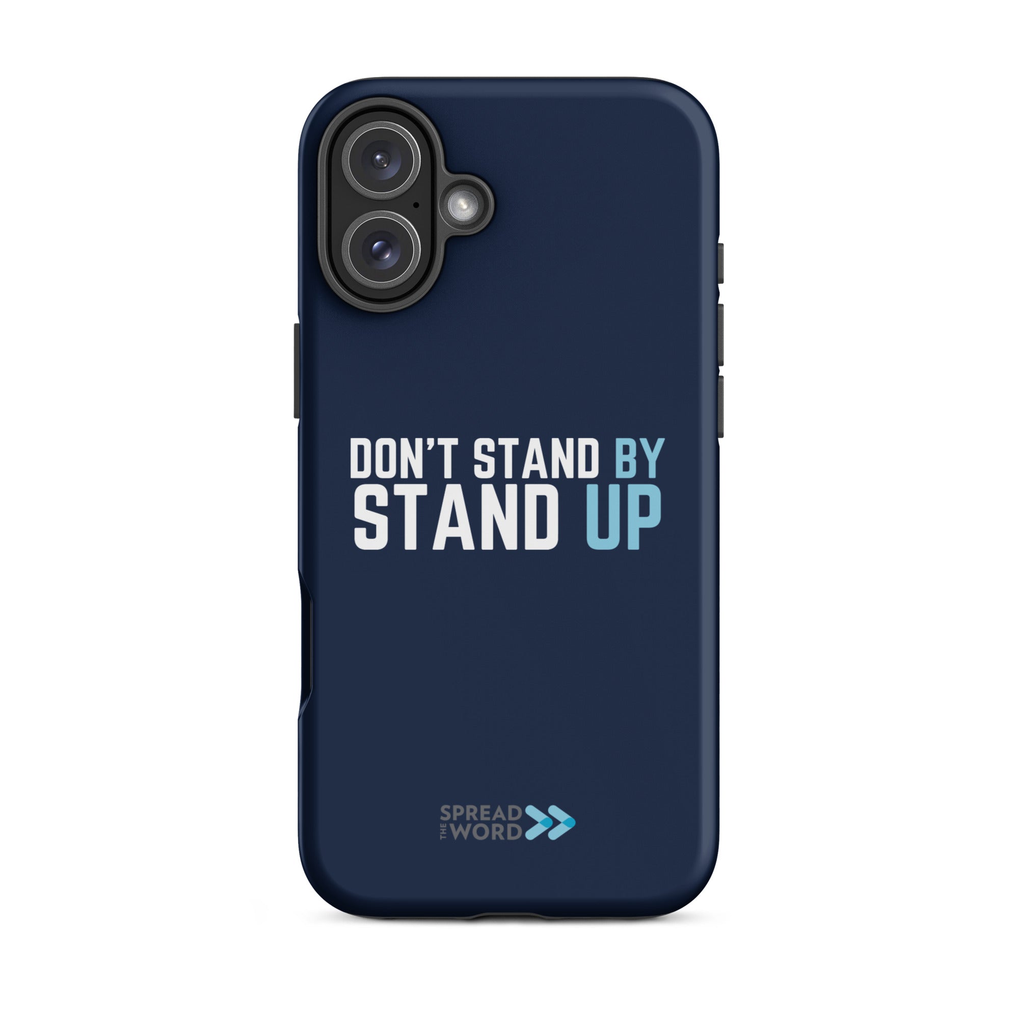 Spread the Word “Don’t Stand By, Stand Up” Tough iPhone Case (Global)
