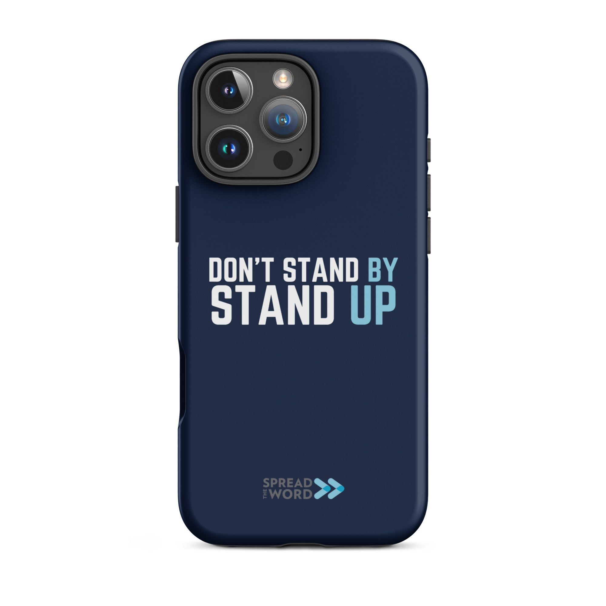 Spread the Word “Don’t Stand By, Stand Up” Tough iPhone Case (Global)