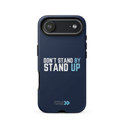 Spread the Word “Don’t Stand By, Stand Up” Tough iPhone Case (Global)