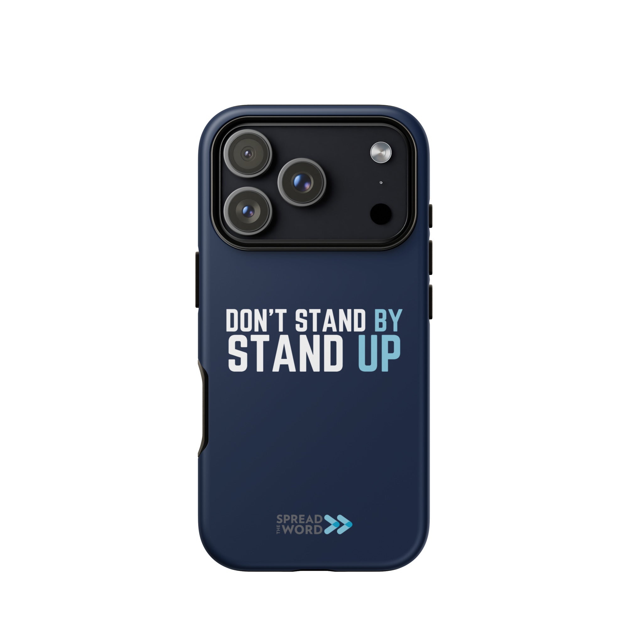 Spread the Word “Don’t Stand By, Stand Up” Tough iPhone Case (Global)