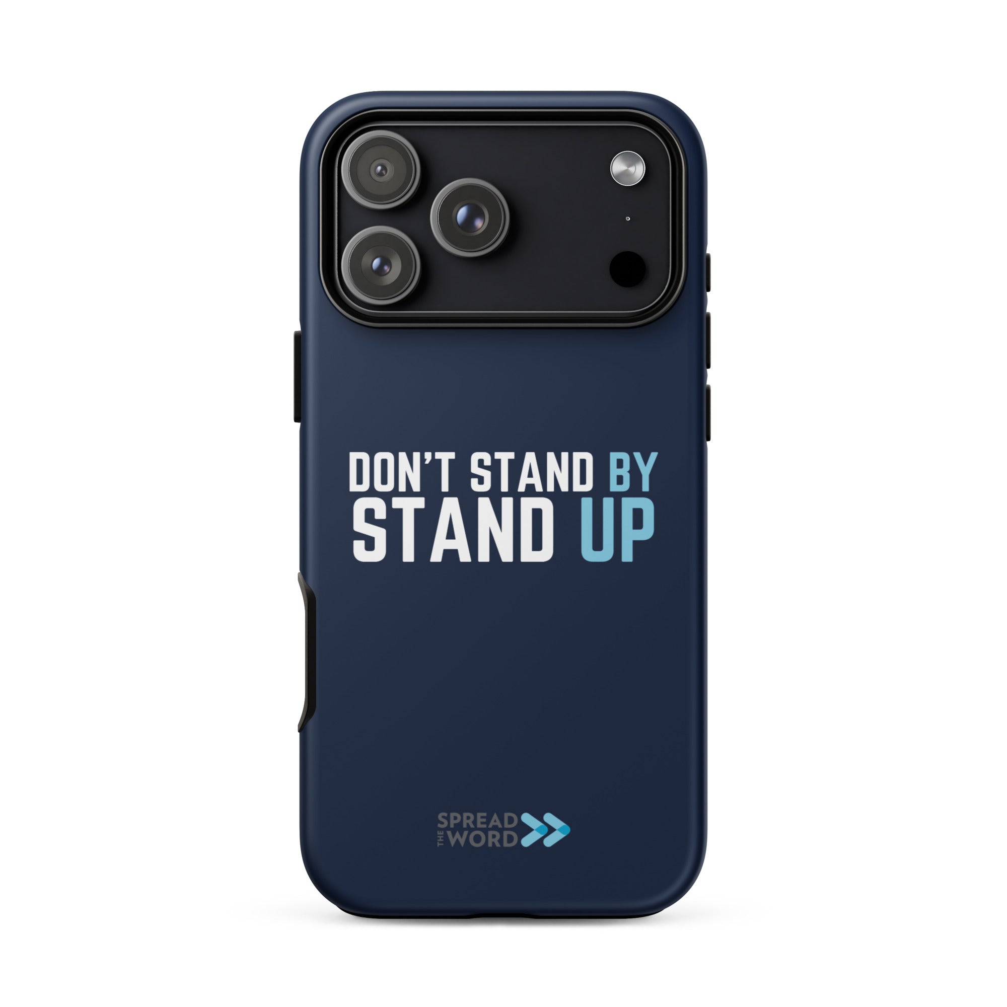 Spread the Word “Don’t Stand By, Stand Up” Tough iPhone Case (Global)
