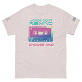 Spread the Word Words Don’t Rewind – Choose Kind T-Shirt (Global)