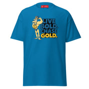 T-shirt « Vivez audacieusement. Chassez l'or. » de José Miguel Manzo Henríquez (Global)