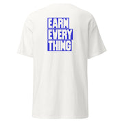 Haley Waggoner's & Karen Kunder's 'Earn Everything' T-shirt (Globaal)