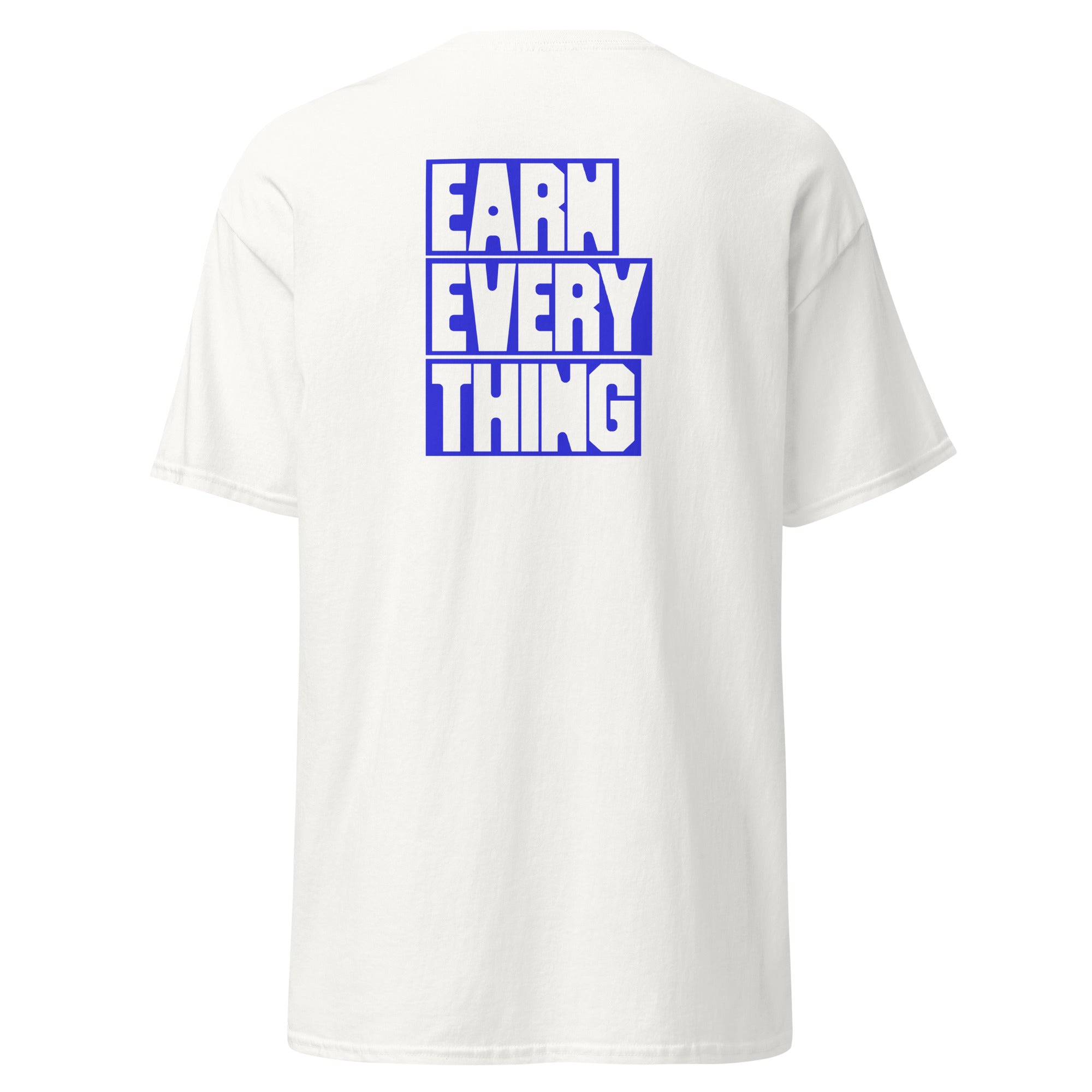 Haley Waggoner's & Karen Kunder's 'Earn Everything' T-shirt (Globaal)