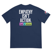 Global Week of Inclusion: Empathy Isn't Action T-Shirt (Global)